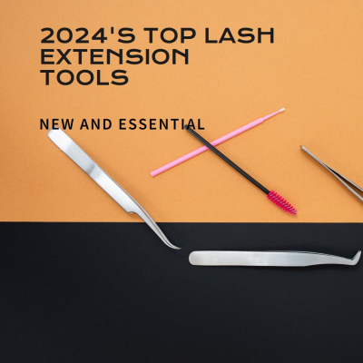 2024 top lash extension tools