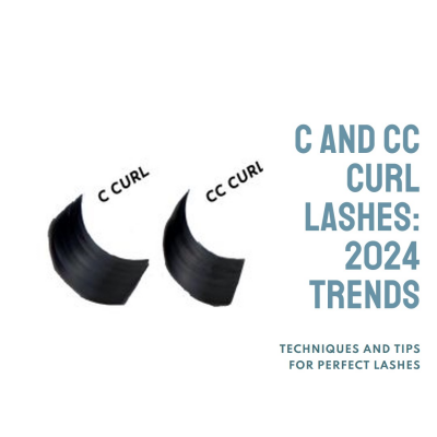 C and CC Curl Lashes: Techniques, Tips, and Trends for 2024C and CC Curl Lashes: Techniques, Tips, and Trends for 2024