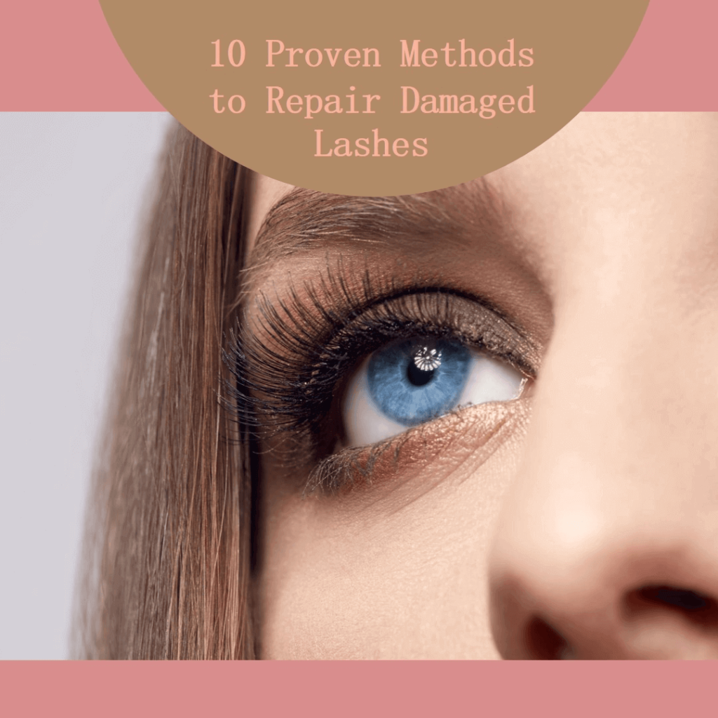 10 Proven Methods to Spot and Repair Damaged Lashes