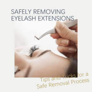 Eyelash Extensions: When to Remove Them and How to Do It Safely