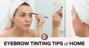 5 Must-Know Tips for Using Your Eyebrow Dye Tint Kit at Home?